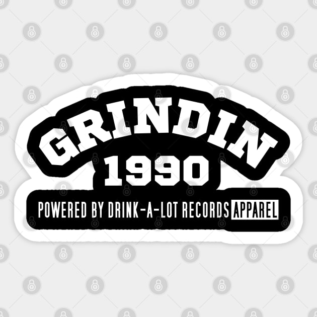Grindin 1990 City Vibez (Branded) Sticker by Drink-A-Lot Records Apparel